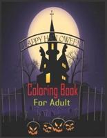 Happy Halloween Coloring Book For Adult: 50 Spooky, Fun, Tricks and Treats Relaxing Coloring Pages for Adults Relaxation. Halloween Gifts for Teens, Childrens, Man, Women, Girls and Boys.
