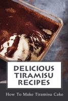Delicious Tiramisu Recipes