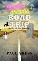 Electric Dreams Road Trip: An Electric Car Adventure