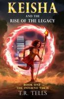 Keisha and The Rise of the Legacy
