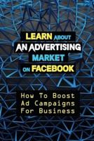 Learn About An Advertising Market On Facebook