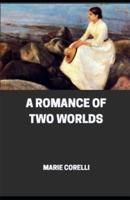 A Romance of Two Worlds illustrated edition