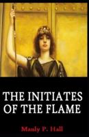 The Initiates of the Flame Illustrated