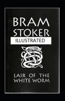 The Lair of the White Worm Illustrated