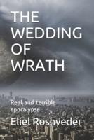 THE WEDDING OF WRATH: Real and terrible apocalypse