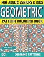 Geometric Pattern Coloring Book: Geometric Pattern Designs for Relaxation and Stress Relief Intricate Coloring Books for Adults Volume-161