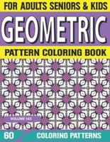 Geometric Pattern Coloring Book: Relaxation Pattern Designs for Creative Fun and Relaxation Huge Adult Coloring Book Volume-163