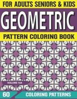 Geometric Pattern Coloring Book: Relieving and Relaxation & Designs for Adults Coloring Book Geometric Patterns Geometric Patterns for Stress Volume-164