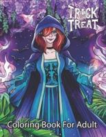 Trick or Treat Coloring Book For Adults: Cute 100 Halloween coloring Book for Adults