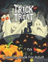 Trick or Treat Coloring Book For Adults: Halloween Adult Coloring Book (Happy Halloween Designs)
