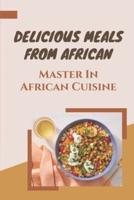 Delicious Meals From African