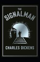 The Signal-Man (Illustrated edition)