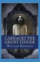 Carnacki, The Ghost Finder Annotated