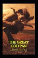 The Great God Pan (Illustrated Edition)