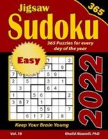 2022 Jigsaw Sudoku: 365 Easy Puzzles for Every Day of the Year : Keep Your Brain Young