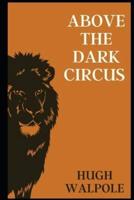 Above the Dark Circus Illustrated