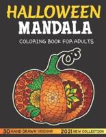 Halloween mandala adult coloring book 2021 new collection, 30 HAND DRAWN DESIGNS : featuring Spooky autumn Halloween Mandala Designs, Jack-o-Lanterns, Witches, Haunted Houses, sugar skulls, dia de los muertos, Pumpkins, Cats, Bats, Flowers, Ghosts