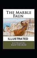 The Marble Faun Illustrated