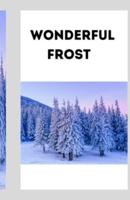 Wonderful Frost