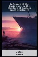 In Search of the Castaways; or the Children of Captain Grant illustrated