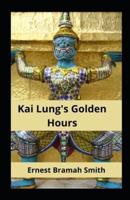 Kai Lung's Golden Hours Illustrated