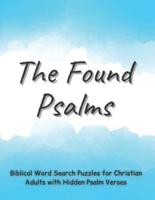 The Found Psalms: Biblical Word Search Puzzles for Christian Adults with Hidden Psalm Verses, Check on the Bible Knowledge for Women & Men (100 Challenging Spiritual Exercises)