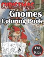 Christmas Gnomes Coloring Book For Kids:  Gnomes for Christmas Coloring Book Whimsical Christmas Gnomes ready