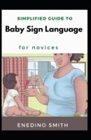 Simplified Guide To Baby Sign Language For Novices