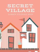 secret village summer coloring book: Adult coloring book featuring adorable garden and house scenes.