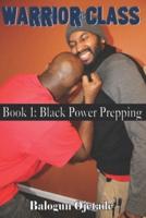 Warrior Class: Black Power Prepping