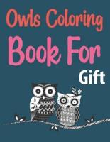 Owls Coloring Book For Gift: Owls Coloring Book For Kids