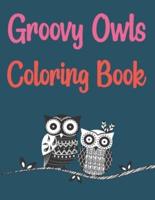 Groovy Owls Coloring Book: Creative Haven Owls Coloring Book