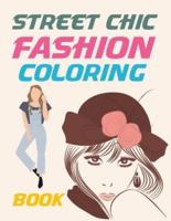Street Chic Fashion Coloring Book: Fashion Coloring Book For Kids