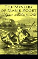 The Mystery of Marie Roget: Edgar Allan Poe (Mystery and Thrillers Novel, Classical Literature)  [Annotated]