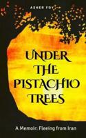 Under the Pistachio Trees