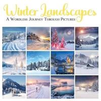 Winter Landscapes: A Wordless Journey Through Pictures