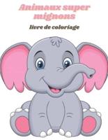 Livre de coloriage animaux super mignons: Livre de coloriage animal mignon, Kawaii, Chibi pour les filles, les adolescents, les enfants et les adultes avec des coloriages relaxants