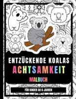 Entzückende Koalas Achtsamkeit Malbuch Für Kinder Ab 6 Jahren: Geist Zu Entspannen Koala Zeichnungen Malvorlagen Für Kinder