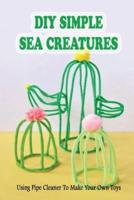 DIY Simple Sea Creatures