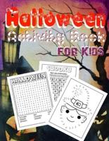 Halloween Activity Book for Kids Ages 4-8: Scary Fun Workbook For Halloween Dot To Dot, Mazes, Word Search and More Perfect Halloween Gifts: Halloween Coloring & Activity Book For Kids Ages 4-8 Coloring, Drawing, Word Search, Mazes, Sudoku And More!!