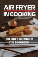 Air Fryer In Cooking