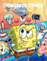 Spongebob Stoner Coloring Book: Adult Psychedelic Trippy Coloring Books