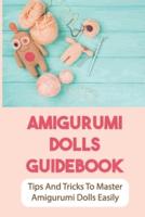 Amigurumi Dolls Guidebook