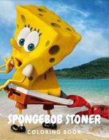 Spongebob Stoner Coloring Book: Beautiful Psychedelic Trippy and Easy Designs Coloring Pages for Adult Stress Relieving