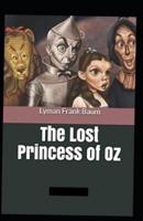 The Lost Princess of Oz Annotated