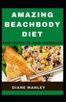 Amazing Beachbody Diet For Novices And Dummies