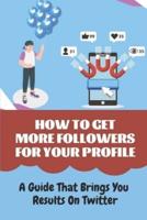 How To Get More Followers For Your Profile