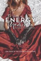 The Power of Energy Medicine: Awakening the Medicine Within