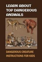 Learn About Top Dangerous Animals