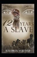Twelve Years a Slave:Illustrated Edition